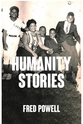 Humanity Stories by Powell, Fred