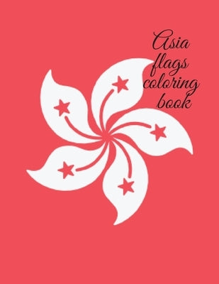 Asia flags coloring book by Publishing, Cristie