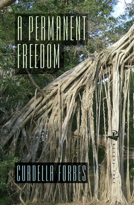 A Permanent Freedom by Forbes, Curdella