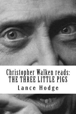Christopher Walken reads: The Three Little Pigs by Hodge, Lance
