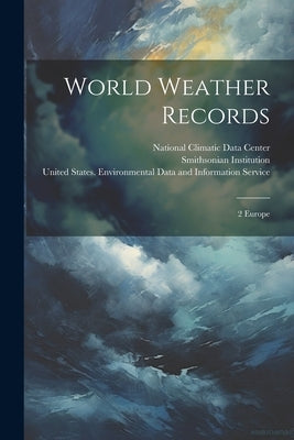 World Weather Records: 2 Europe by Institution, Smithsonian