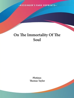 On The Immortality Of The Soul by Plotinus