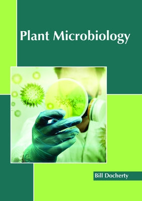 Plant Microbiology by Docherty, Bill