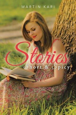 Stories: Short & Spicy by Kari, Martin