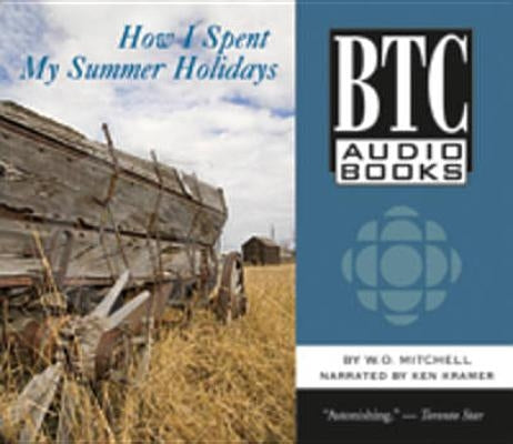 How I Spent My Summer Holidays by Mitchell, W. O.