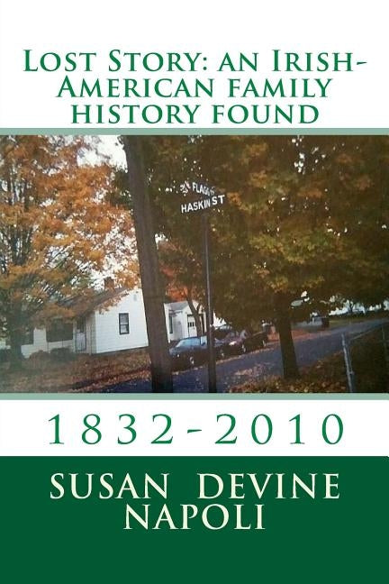 Lost Story: an Irish-American family history found by Napoli, Susan Devine