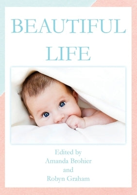 Beautiful Life by Brohier, Amanda