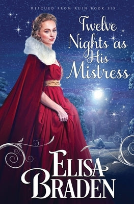 Twelve Nights as His Mistress by Braden, Elisa