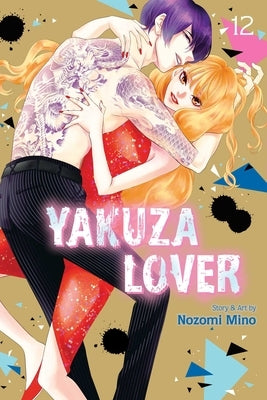 Yakuza Lover, Vol. 12 by Mino, Nozomi