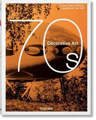 Decorative Art 70s by Fiell