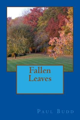 Fallen Leaves by Budd, Paul