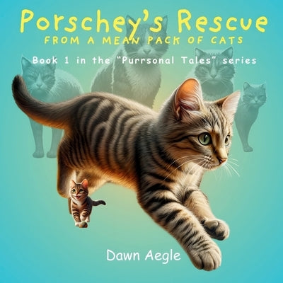 Porschey's Rescue from a Mean Pack of Cats by Aegle, Dawn