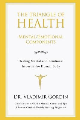 The Triangle of Health: Mental/Emotional Components by Gordin, Vladimir