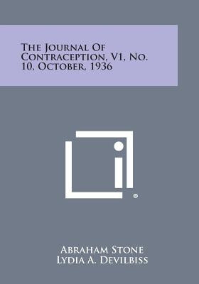 The Journal of Contraception, V1, No. 10, October, 1936 by Stone, Abraham