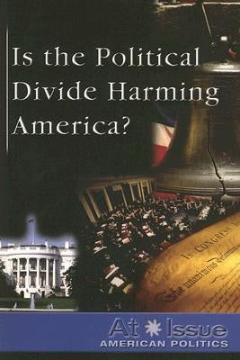 Is the Political Divide Harming America? by Bauder, Julia