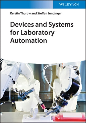 Devices and Systems for Laboratory Automation by Thurow, Kerstin