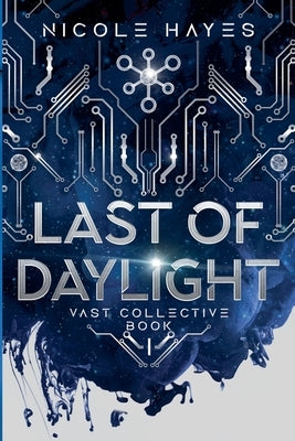 Last of Daylight by Hayes, Nicole
