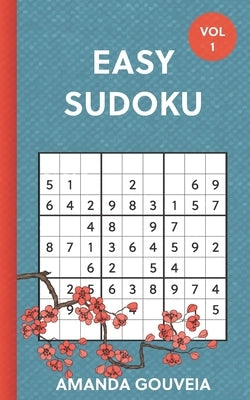 Easy Sudoku: 150 Easy Sudoku Puzzles with One Puzzle Per Page & Solutions in Back of Book by Gouveia, Amanda