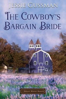The Cowboy's Bargain Bride by Gussman, Jessie