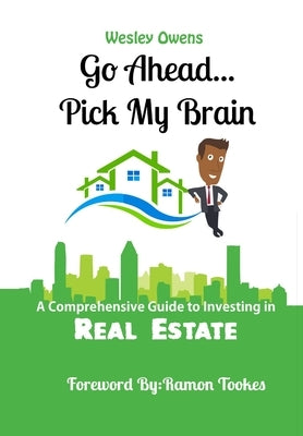 Go Ahead...Pick My Brain by Owens, Wesley