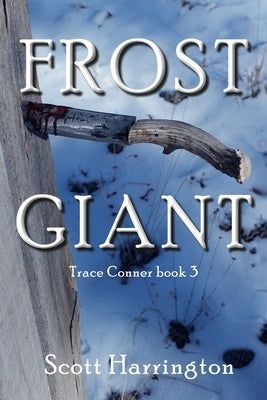 Frost Giant: Trace Conner Book 3 by Harrington, Scott