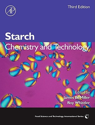 Starch: Chemistry and Technology by Bemiller, James N.