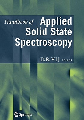 Handbook of Applied Solid State Spectroscopy by Vij, D. R.
