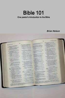 Bible 101 by Nelson, Brian
