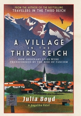 A Village in the Third Reich by Boyd, Julia