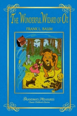 The Wonderful Wizard of Oz by Baum, L. Frank