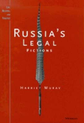Russia's Legal Fictions by Murav, Harriet