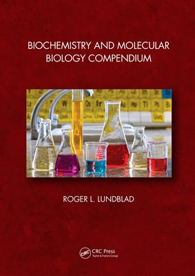 Biochemistry and Molecular Biology Compendium by Lundblad, Roger L.