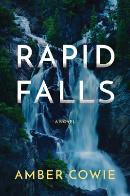 Rapid Falls by Cowie, Amber