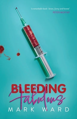 Bleeding Fabulous by Ward, Mark