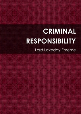 Criminal Responsibility by Ememe, Lord Loveday