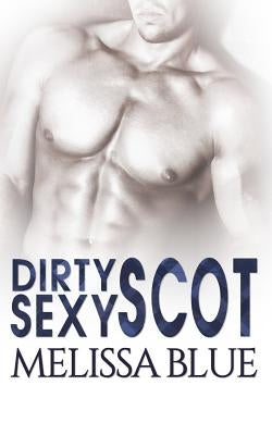 Dirtysexyscot by Blue, Melissa