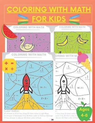Coloring With Math for Kids: Practice Addition Multiplication Division Subtraction, Color by number, Activity Workbook ages 4 - 8, grades 1 -3 by Publishing, Learning Hub