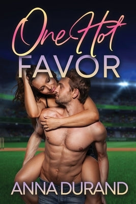 One Hot Favor by Durand, Anna