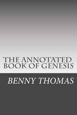 The Annotated Book of Genesis by Thomas, Benny