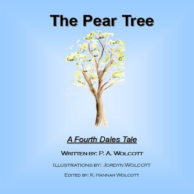 The Pear Tree by Wolcott, P. A.