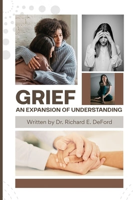 Grief: An Expansion of Understanding by Deford, Richard E.
