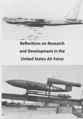 Reflections on Research and Development in the United States Air Force by U. S. Air Force