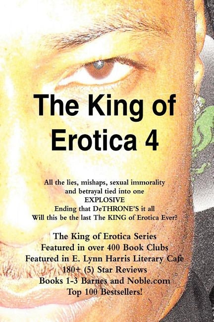 The King of Erotica 4: The Dethronement Deluxe Edition by Dapharoah69