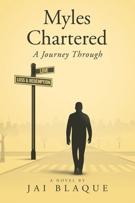 Myles Chartered: A Journey Through Love, Loss & Redemption by Blaque, Jai