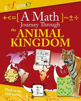 A Math Journey Through the Animal Kingdom by Rooney, Anne