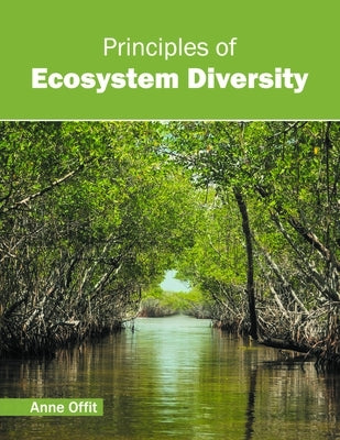 Principles of Ecosystem Diversity by Offit, Anne