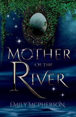 Mother of the River by McPherson, Emily