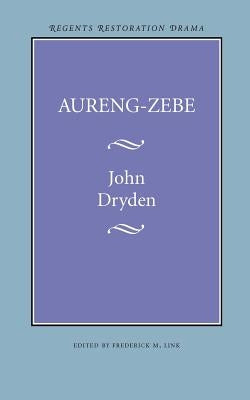 Aureng-Zebe by Dryden, John