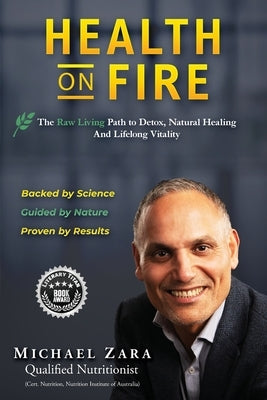 Health on Fire: Restore Your Ultimate Health Today by Zara, Michael