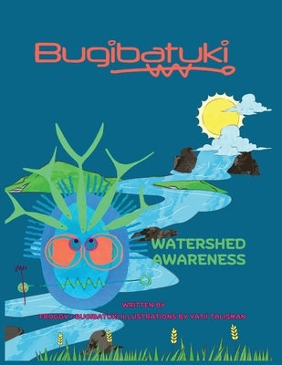 Bugibatuki Watershed Awareness by Schiavio, Carlotta
